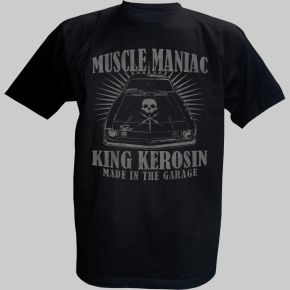 King Kerosin T-Shirt - Muscle Maniac